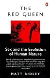 The Red Queen Sex And The Evolution Of Human Nature