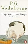 Imperial Blandings (Full Moon / Pigs Have Wings / Service with a Smile)