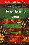 From Eros to Gaia (Penguin science) - Freeman J. Dyson