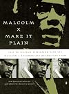 Malcolm X: Make It Plain