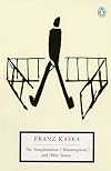 The Transformation [Metamorphosis] and Other Stories: Works Published During Kafka's Lifetime