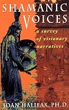 Shamanic Voices: A Survey of Visionary Narratives