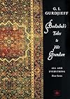 Beelzebub's Tales To His Grandson: An Objectively Impartial Criticism of the Life of Man