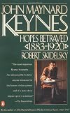 John Maynard Keynes, Vol. 1: Hopes Betrayed, 1883-1920