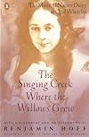 The Singing Creek Where the Willows Grow: The Mystical Nature Diary of Opal Whiteley