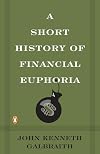 A Short History of Financial Euphoria