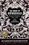 The House of Rothschild: Money's Prophets, 1798-1848
