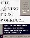 The Living Trust Workbook: How You and Your Legal Advisors Can Design, Fund, and Maintain Your Living