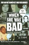When She Was Bad...: Violent Women and the Myth of Innocence