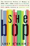 She Bop: The Definitive History of Women in Rock, Pop & Soul