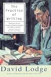 The Practice of Writing: Essays, Lectures, Reviews and a Diary