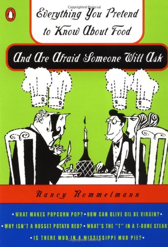 Everything You Pretend to Know about Food and Are Afraid Someone Will Ask book cover