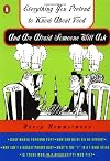 Everything You Pretend to Know about Food and Are Afraid Someone Will Ask (Everything You Pretend to Know Series)