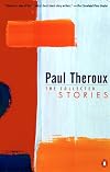 Theroux: Collected Stories