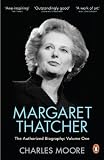 Margaret Thatcher The Authorized Biography Volume One Not For Turning