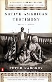 Native American Testimony Chronicle Indian White Relations From Prophecy Present 19422000 Rev Edition