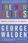 The New Elites: Making a Career in the Masses