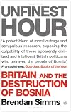 Unfinest Hour: Britain and the Destruction of Bosnia