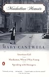 Manhattan Memoir: American Girl; Manhattan, When I Was Young; Speaking with Strangers