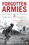 Forgotten Armies: The Fall of British Asia, 1941-1945