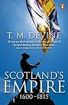 Scotland's Empire and the Shaping of the Americas, 1600-1815