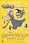 The Worst Witch Strikes Again