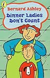 Dinner Ladies Dont Count: Dont Count Lindas Lie (Puffin Books)
