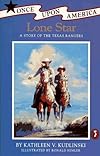Lone Star: A Story of the Texas Rangers (Once Upon America)