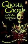 Ghosts, Ghouls, and Other Nightmares: Spooky Stories