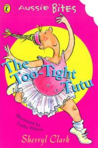 The Too Tight Tutu (By: Sherryl Clark) cover