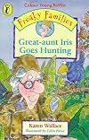 Freaky Families - Great Aunt Iris (Colour Young Puffin)