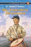 Mr. Lincoln’s Drummer
