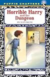 Horrible Harry and the Dungeon
