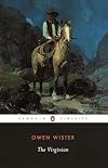 The Virginian: A Horseman of the Plains