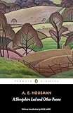 A Shropshire Lad And Other Poems The Collected Poems Of A E Housman Penguin Classics