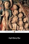 English Mystery Plays: a Selection
