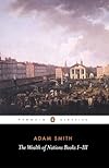 The Wealth of Nations: Books 1-3 (Penguin Classics)