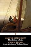A Short Residence in Sweden, Norway, and Denmark and Memoirs of the Author of 'The Rights of Woman'
