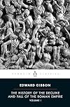 The History of the Decline and Fall of the Roman Empire, Vol. 1 [Penguin Classics]