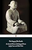 The Songs Of The South An Ancient Chinese Anthology Of Poems By Qu Yuan And Other Poets Classics