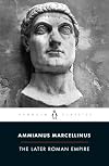 The Later Roman Empire: A.D. 354-378 (Penguin Classics)