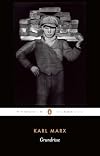 Grundrisse: Foundations of the Critique of Political Economy