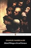 Baudelaire: Selected Writings on Art and Literature (Penguin Classics)