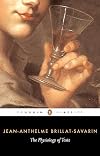 The Physiology of Taste or Meditations on Transcendental Gastronomy