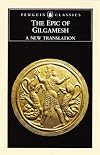 The Epic of Gilgamesh: the Babylonian Epic Poem and Other Texts in Akkadian and Sumerian: