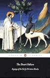 The Desert Fathers: Sayings of the Early Christian Monks