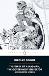 The Diary of a Madman, The Government Inspector, and Selected Stories (Penguin Classics)