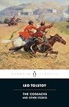 The Cossacks and Other Stories (Penguin Classics)