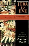 Juba To Jive A Dictionary Of Africanamerican Slang Penguin Reference Books