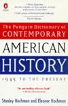 The Penguin dictionary of contemporary American history, 1945 to the present
